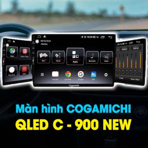 Màn Hình Android Cogamichi Q LED - C900 NEW