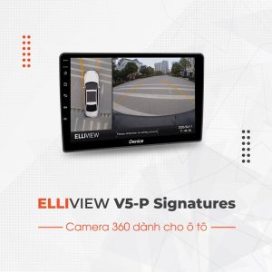 Camera 360 Độ ElliView V5-P Signatures